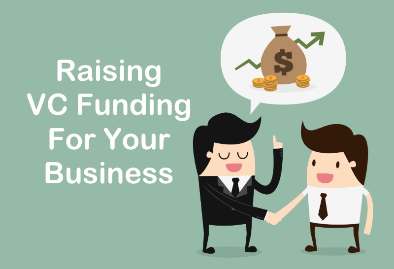 How To Raise Vc Funding For Your Business