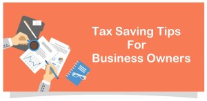 Tax Saving Tips For Business Owners