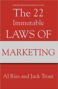 The 22 Immutable Laws Of Marketing By Al Ries &Amp; Jack Trout