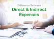 Difference between direct and indirect expenses