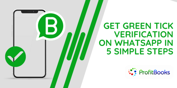 Get Green Tick Verification On WhatsApp In 5 Simple Steps