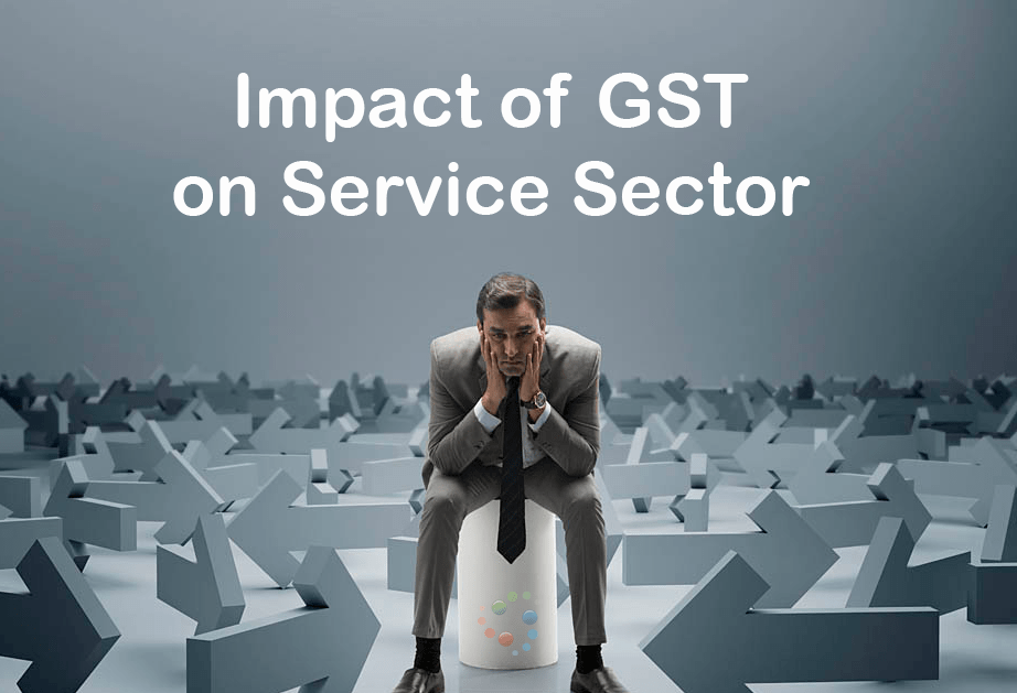 Gst Impact On Service Sector