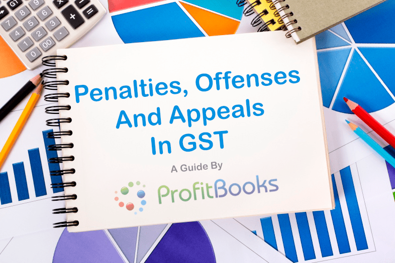 Penalties And Appeals In Gst