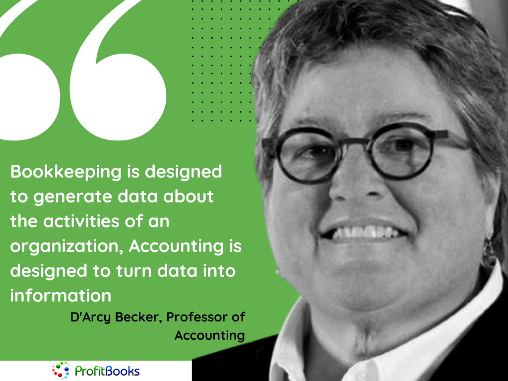 Quote On Bookkeeping Vs Accounting By D'Arcy Becker