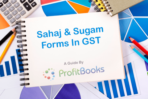 Sahaj And Sugam Forms Under Gst