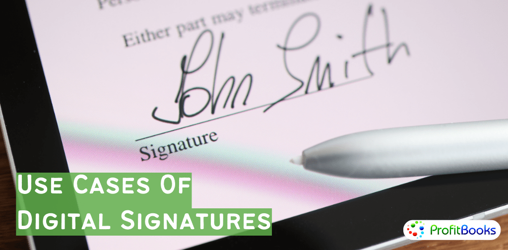 Use Cases Of A Digital Signature