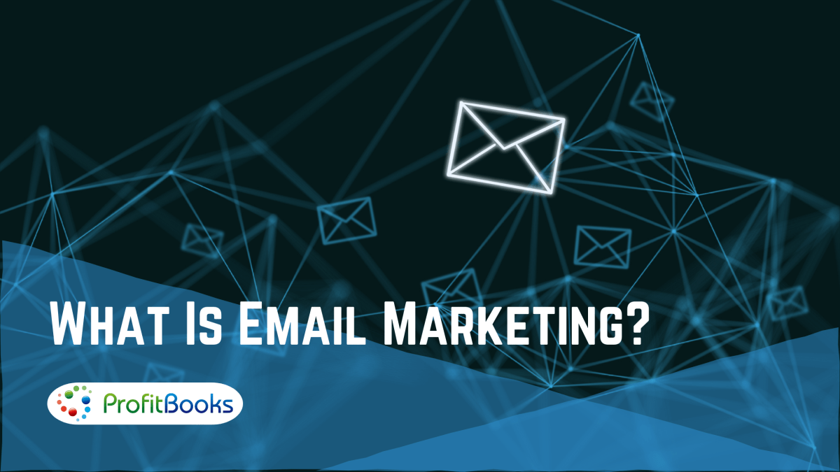 What Is Email Marketing